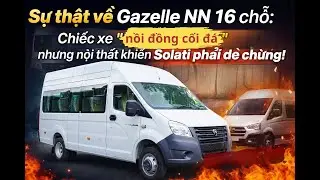 Sự thật về Gazelle NN 16 chỗ: Chiếc xe 