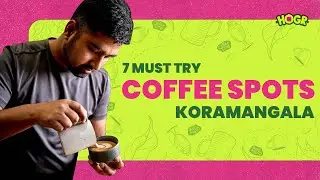 7 Must Try Coffee Spots at Koramangala | HOGR | Third Wave Coffee, Blue Tokkai, Maverick and Farmer