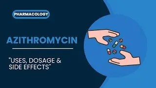Azithromycin Uses, Dosage & Side Effects | Must-Know Facts!