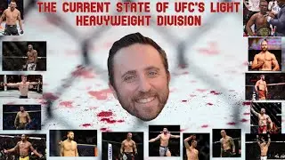 The Current State of UFC's Light Heavyweight Division w/ MikesMMAPicks.
