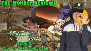 The Wonder Reviews - Infinity Train Book 3: Cult of the Conductor