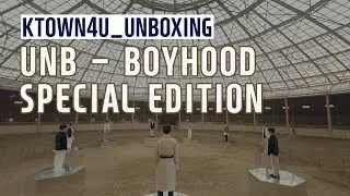 [Ktown4u Unboxing] UNB 1st mini [BOYHOOD] Limited Edition 유앤비