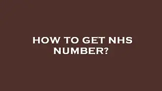 How to get nhs number?