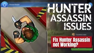 Hunter Assassin App Not Working