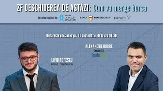 ZF DESCHIDEREA DE ASTĂZI 11.09.2025