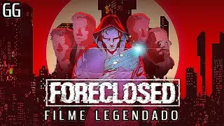 ✅ FILME -  FORECLOSED - LEGENDADO