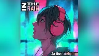 [ANSHUMAN] - IN THE RAIN (Official Music) 🎧🎶