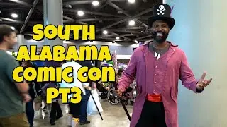 South Alabama Comic Con Pt2