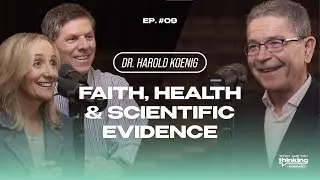 Connecting The Dots: Faith, Health and Scientific Evidence with Dr. Harold Koenig