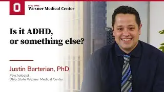 Is it ADHD, or something else? | Ohio State Medical Center