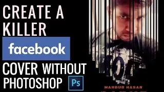 HOW TO CREATE THE MOST BEAUTIFUL FACEBOOK COVER WITHOUT PHOTOSHOP 2017.. EXCLUSIVE YOUTUBE TUTORIAL