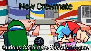 New Crewmate | Curious Cat but it's Sussus Toogus! VS Gorefield V2 cover.