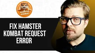 How To Fix Hamster Kombat Request Error - 2025
