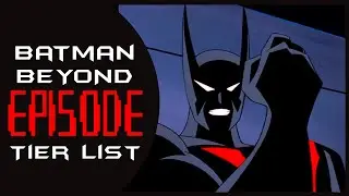 Batman Beyond Episode Tier List | Every Episode Ranked