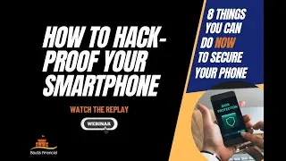 WEBINAR: How to Hack Proof Your Smartphone | Bautis Financial