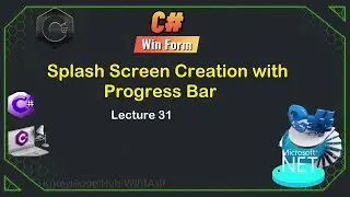 31. Splash Screen Creation with Progress Bar | C# WinForms Tutorial for Beginners