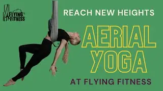 Aerial Yoga at Flying Fitness- Offered In-Studio and Online (Check Description)