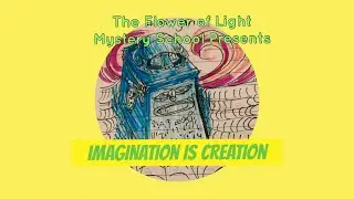 Imagination Is Creation: Re-Member Who You Are