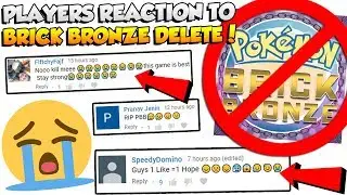 PLAYERS REACT POKEMON BRICK BRONZE DELETED IN Roblox! *Try Not To Cry*
