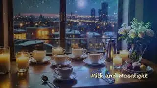 Milk and Moonlight 輕爵士歌曲&ndash;牛奶與月光