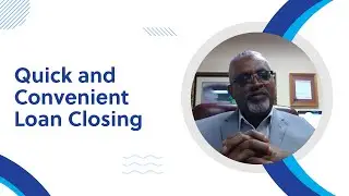 Quick and Convenient Loan Closing