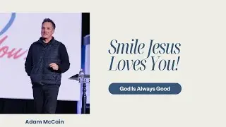 Smile &mdash; Jesus Loves You | Why Christians Should Live with Joy