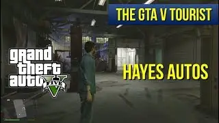 The GTA V Tourist: Hayes Autos