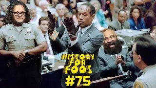 History for Foos Podcast - EP 75 - The Life of OJ Simpson and 