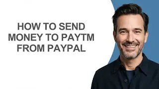 How to Send Money to Paytm From Paypal - KevinHowTo