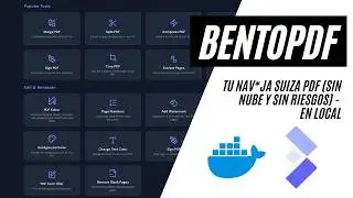 BentoPDF in Docker: Edit, Merge, and Manipulate PDFs with Total Privacy Locally Using Your Browse...