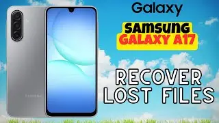 Recover Lost Files Quickly on Samsung Galaxy A17