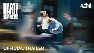 Marty Supreme - Official Trailer