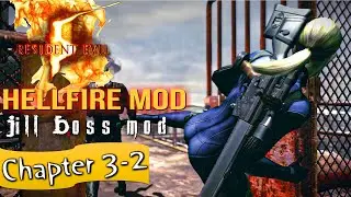 Re5 Hellfire Mod Walkthrough Playing as Jill Boss Mod Part 7 