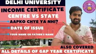 Documents required for DU CSAS: income certificate for Delhi University|| DU gap year certificate||
