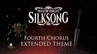 Hollow Knight Silksong OST - Fourth Chorus  [EXTENDED]