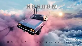 HUGORM - H&Oslash;J SOL (en h&aring;nd p&aring; rattet) (Officiel Audio Video)