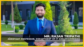Mr. Rajan Tripathi, an esteemed Assistant Professor in the Department of IT and Engineering