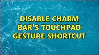 Disable Charm bar's Touchpad gesture shortcut (2 Solutions!!)