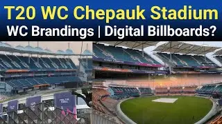 Chepauk Stadium Chennai T20 WC Brandings Done | Digital Billboards? & Chess like Grass Pattern