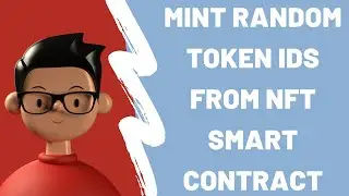 How to mint random NFTs from your NFT Smart Contract