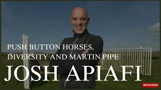 WHY DIVERSITY IN HORSE RACING IS IMPORTANT- MARTIN PIPE, RIDING OUT, BUSINESS MINDSET -JOSH APIAFI