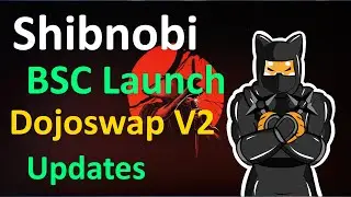 Shibnobi Important Updates | Shinja BSC Whitelist Spot | Dojoswap V2 Updates | Shinja Today updates