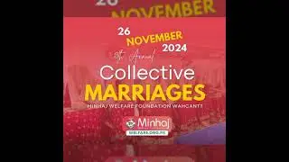 13th Annual Collective Marriages Ceremony Organized by Minhaj Welfare Foundation (MWF) WahCantt