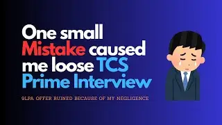 Missed my TCS PRIME Interview after NQT | Learn from my Mistake