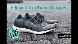 Adidas Ultra Boost Uncaged &lsquo;Gry Two/Gry Five/Green&rsquo; | UNBOXING & ON FEET | fashion shoes | 2018 | 4K