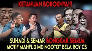Ketahuan Boroknya❗️Suhadi & Semar Bongkar Motif Mahfud MD Kenapa Ngotot Bela Roy Cs & Nyerang Jokowi