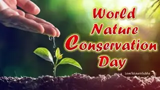 World Nature Conservation Day 2022|World Nature Conservation Day Status |Nature Conservation Status