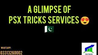 A GLIMPSE OF PSX TRICKS SERVICES