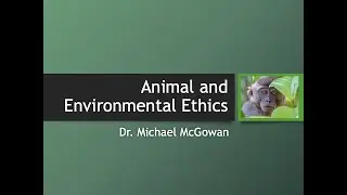 Ethics - Animals and the Environment
