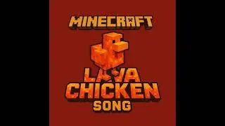 Minecraft : Lava Chicken Song #lavachicken